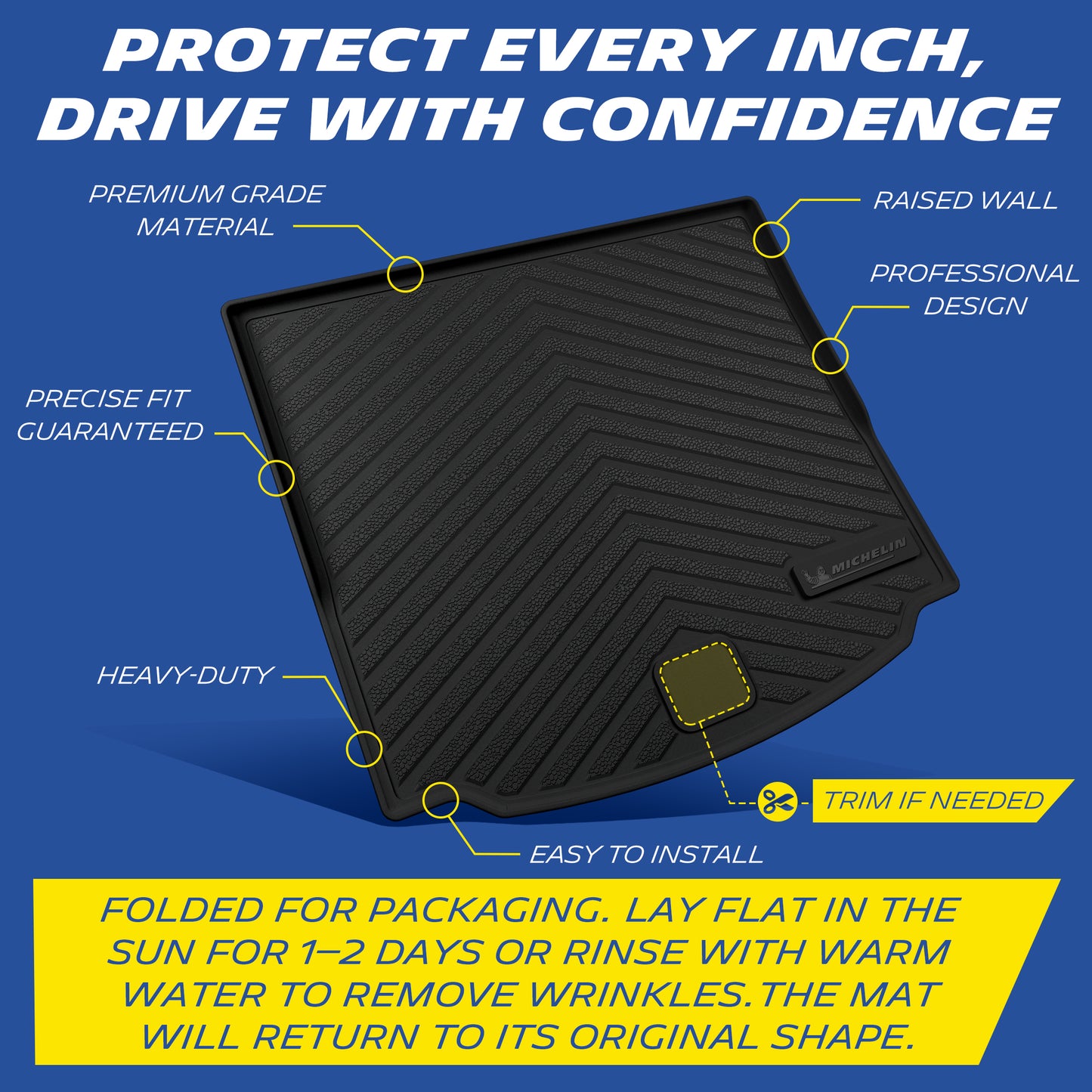 Michelin TPE trunk mat, premium grade material with raised wall prevents liquid spills, professional design with precise fit guaranteed, heavy-duty and easy to install, trim if needed. Folded for packaging, lay flat in sun for 1-2 days or rinse with warm water to remove wrinkles, mat will return to original shape.