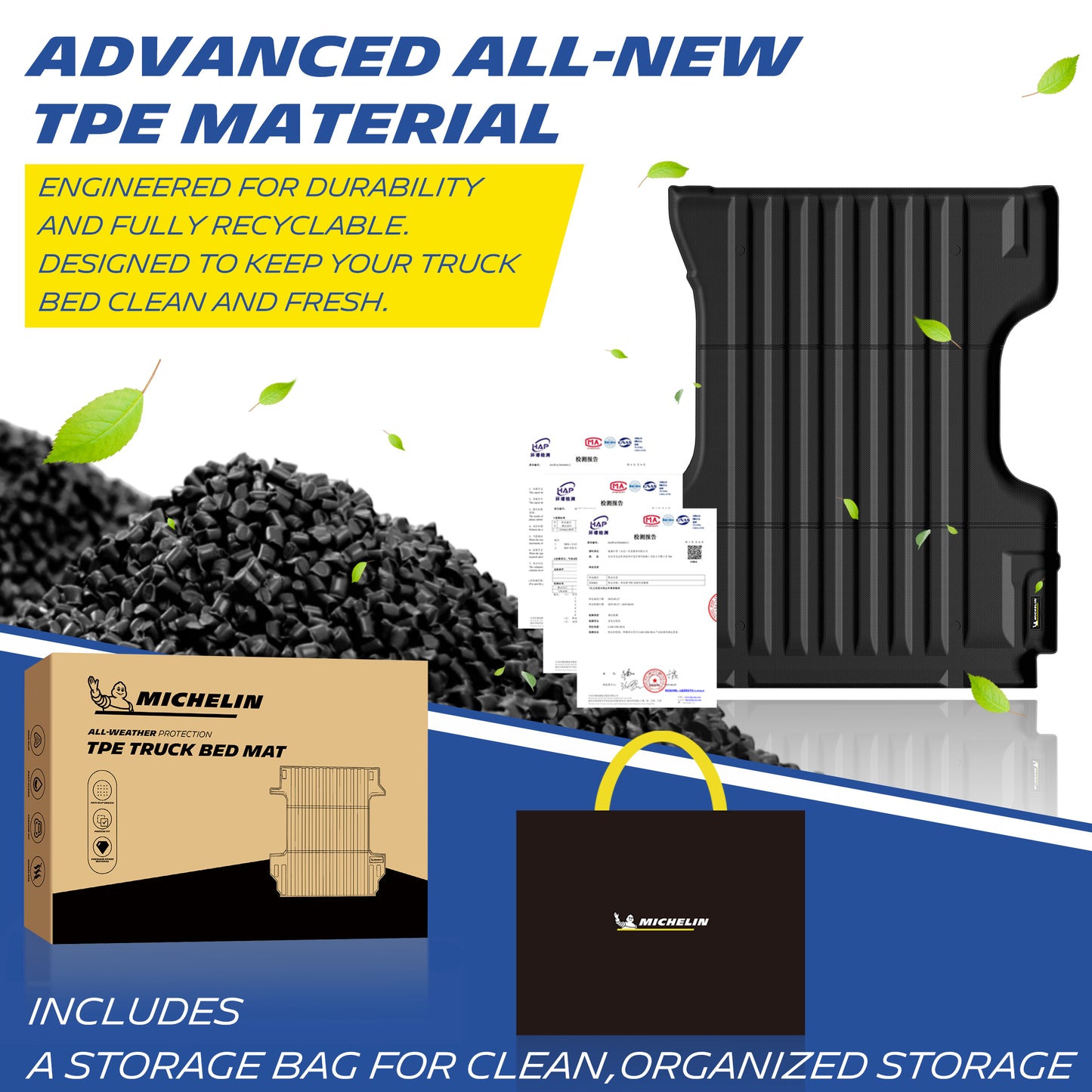 Michelin all-weather TPE truck bed mat, made from advanced all-new TPE material, engineered for durability and fully recyclable, keeps truck bed clean and fresh, all-weather protection, includes a storage bag for clean organized storage.