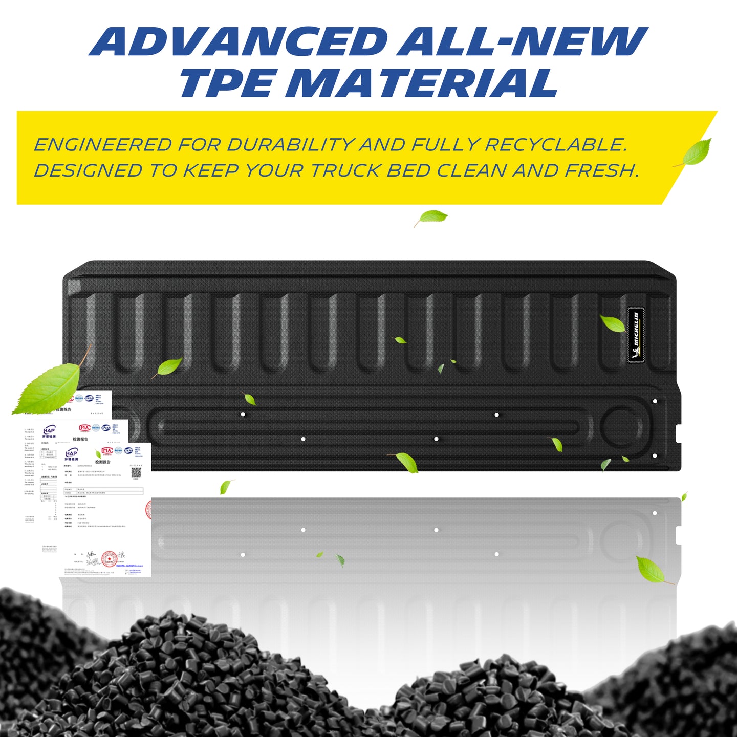 Michelin all-weather TPE tailgate mat, made from advanced all-new TPE material, engineered for durability and fully recyclable, keeps truck bed clean and fresh, all-weather protection.
