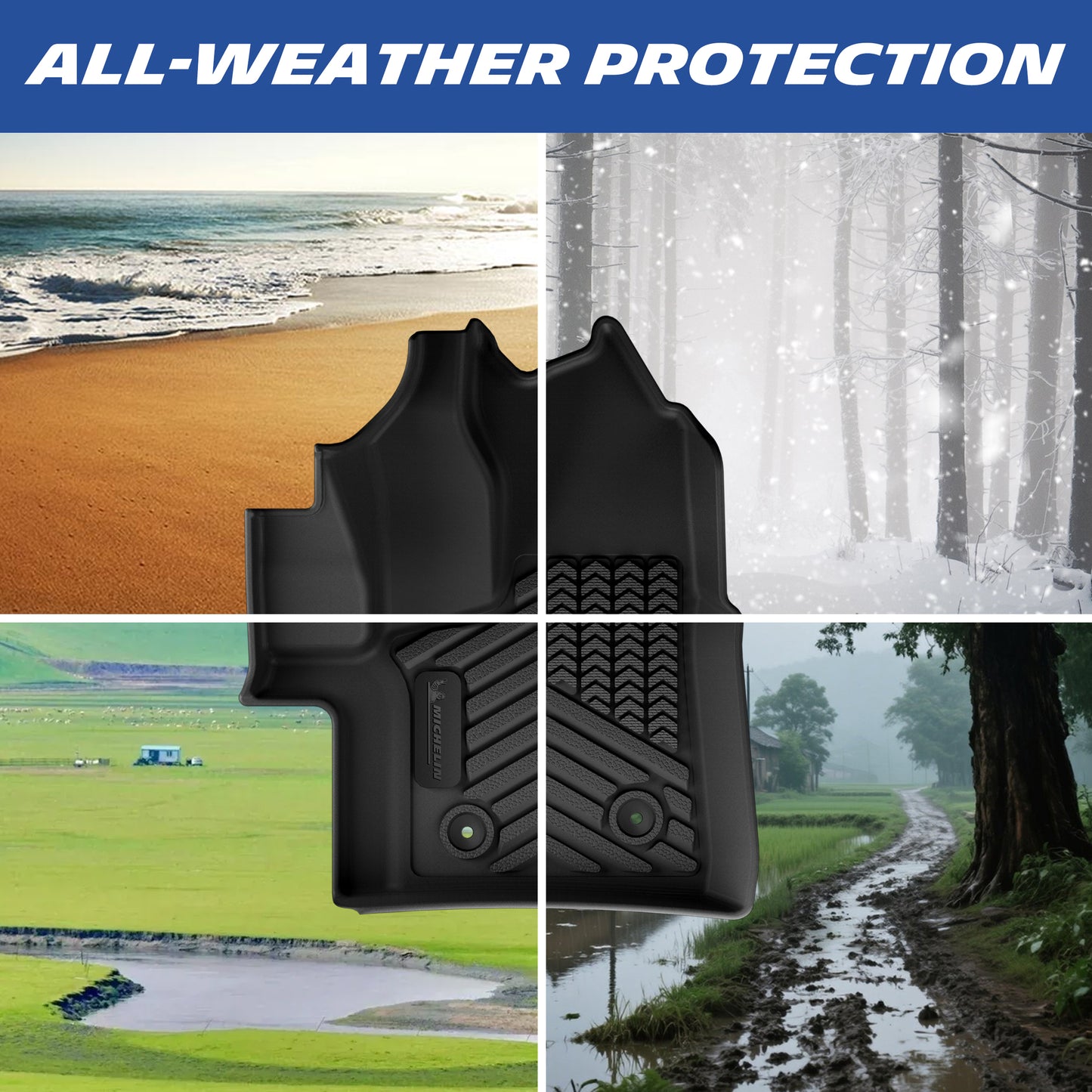 Michelin TPE floor mats deliver all-weather protection against sand, snow, mud and rain.